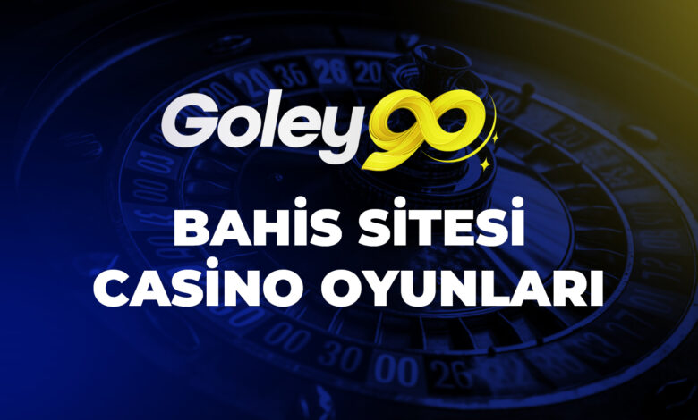 Goley90 Bahis Sitesi Casino Oyunları 1 Goley90 Bahis Sitesi Casino Oyunları
