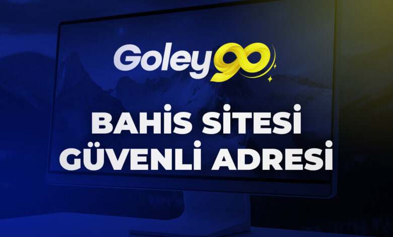Goley90 Bahis Sitesi Güvenli Adresi 1 Goley90 Bahis Sitesi Güvenli Adresi