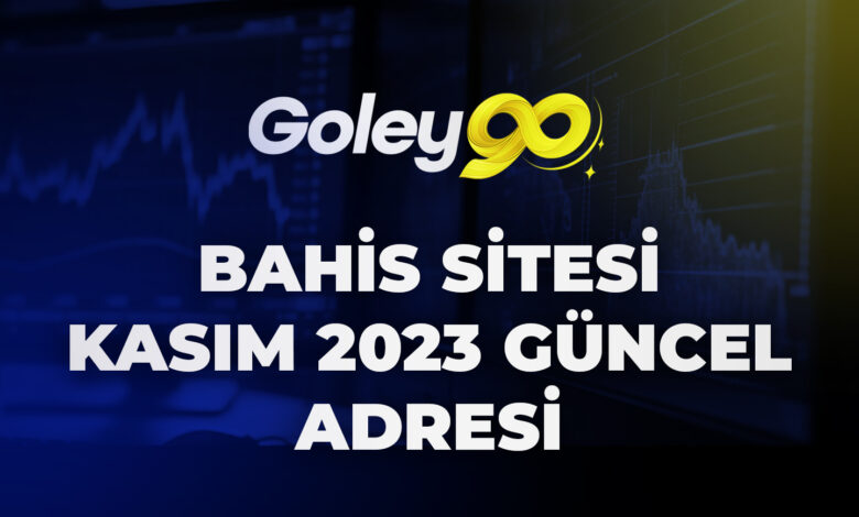 Goley90 Bahis Sitesi Kasım 2023 Güncel Adresi 1 Goley90 Bahis Sitesi Kasım 2023 Güncel Adresi