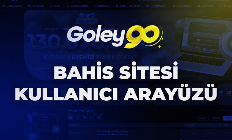 Goley90 Bahis Sitesi Kullanıcı Arayüzü 1 Goley90 Bahis Sitesi Kullanıcı Arayüzü
